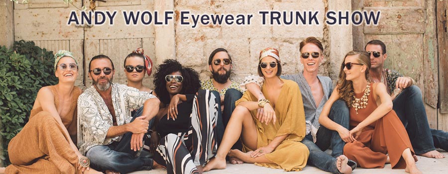 Andy Wolf Eyewear Trunk Show Saturday November 25th 2017